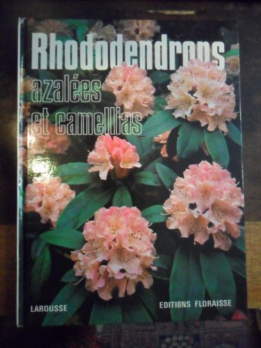 Rhododendrons, azalées et camellias